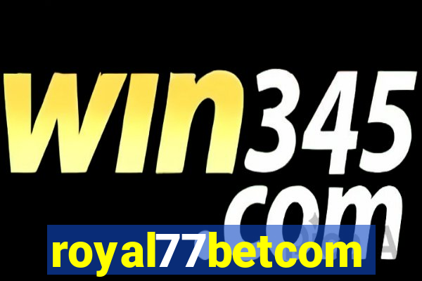 royal77betcom