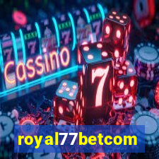 royal77betcom