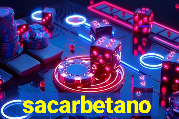 sacarbetano