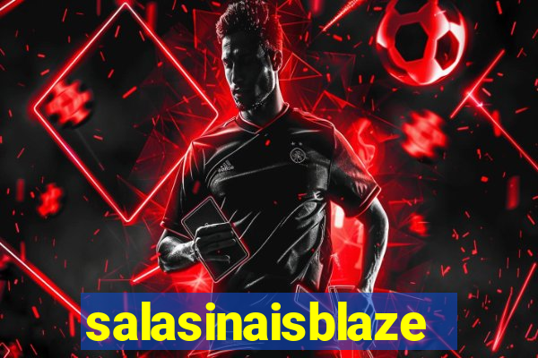 salasinaisblaze