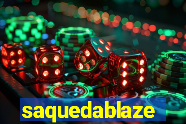 saquedablaze