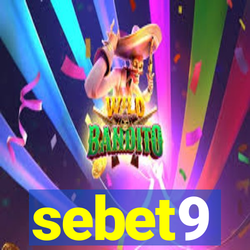 sebet9