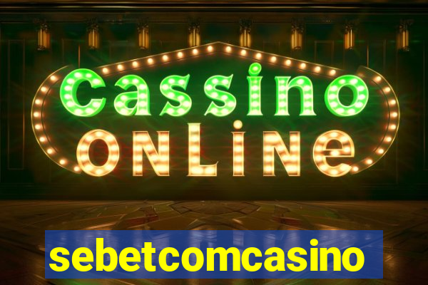 sebetcomcasino