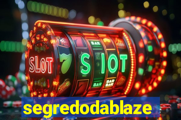 segredodablaze