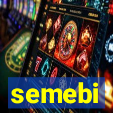 semebi