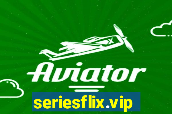 seriesflix.vip