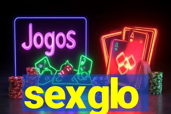 sexglo