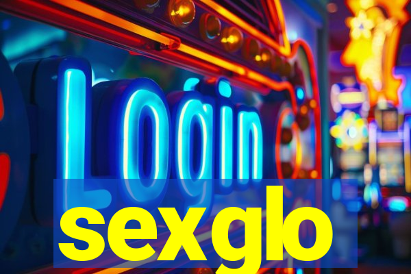 sexglo