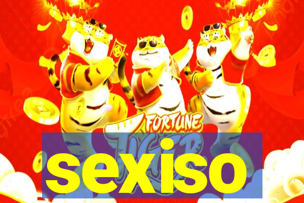 sexiso