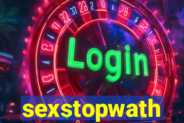 sexstopwath