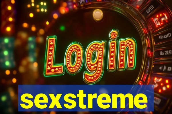 sexstreme