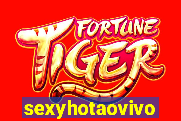 sexyhotaovivo