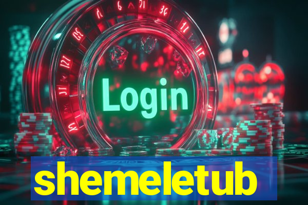 shemeletub