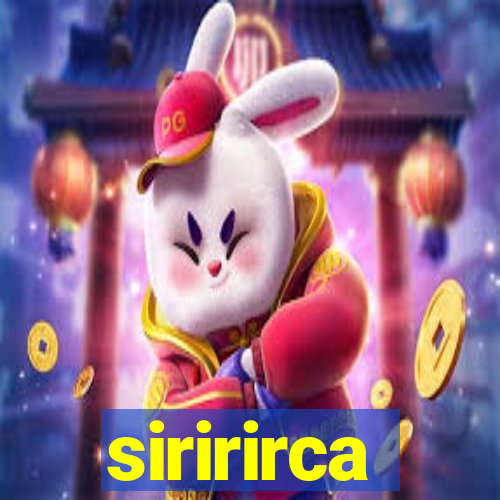 siririrca