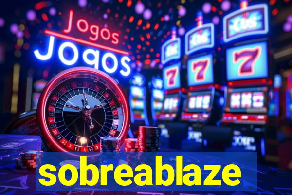 sobreablaze