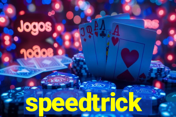 speedtrick