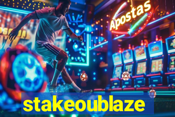 stakeoublaze