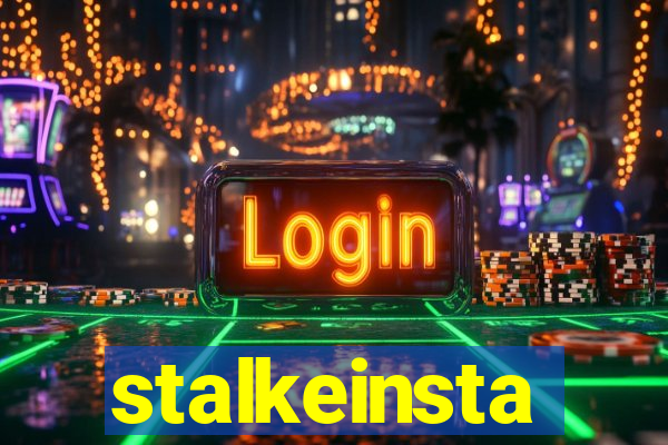 stalkeinsta