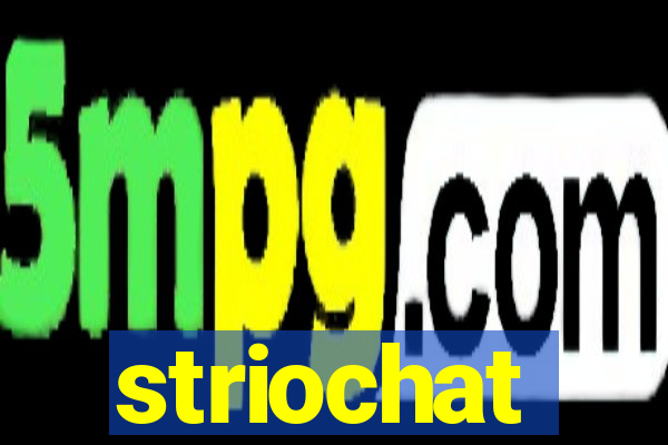 striochat