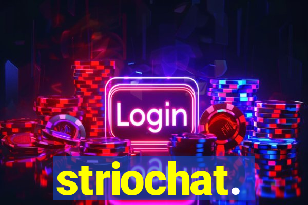 striochat.