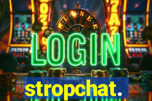 stropchat.