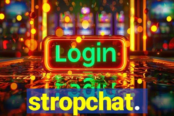 stropchat.