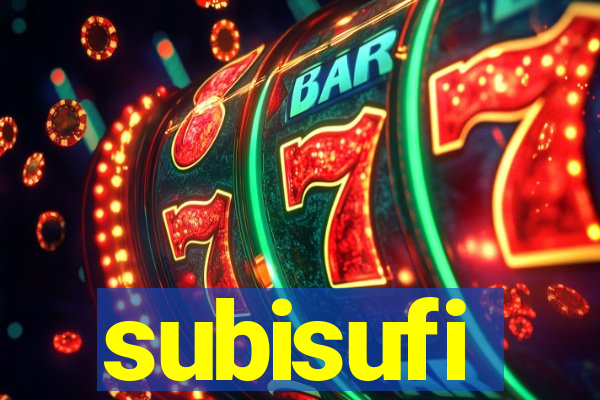 subisufi