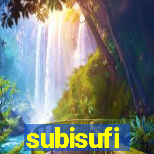 subisufi