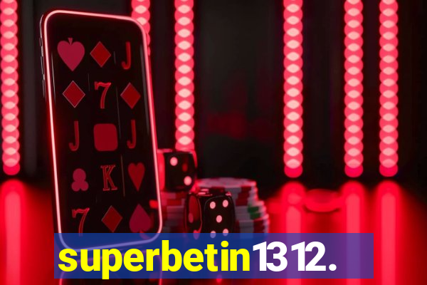 superbetin1312.com