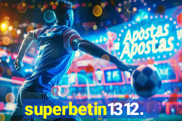 superbetin1312.com