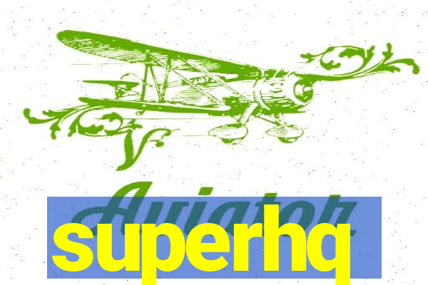 superhq