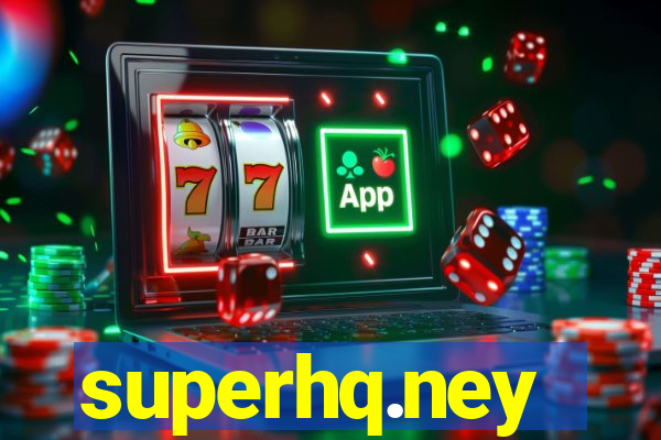 superhq.ney