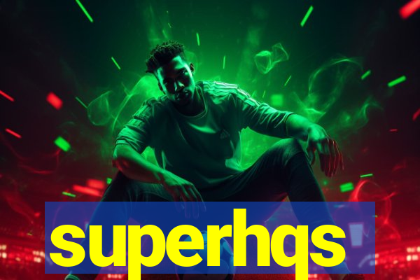 superhqs