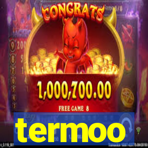 termoo