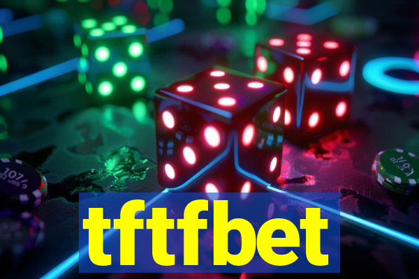 tftfbet