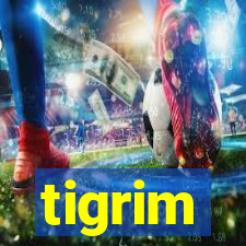 tigrim