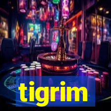 tigrim