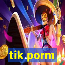 tik.porm