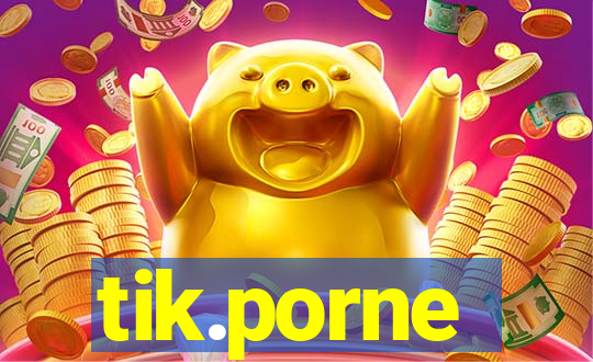 tik.porne