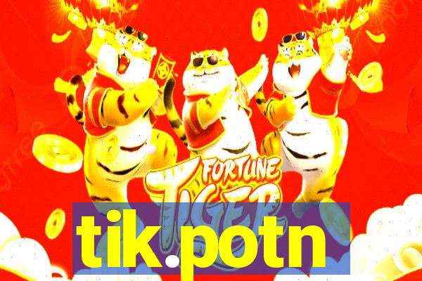 tik.potn