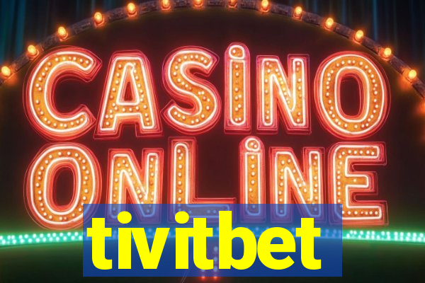 tivitbet