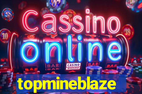 topmineblaze