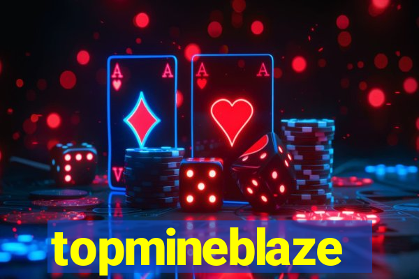 topmineblaze