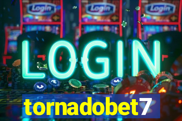 tornadobet7