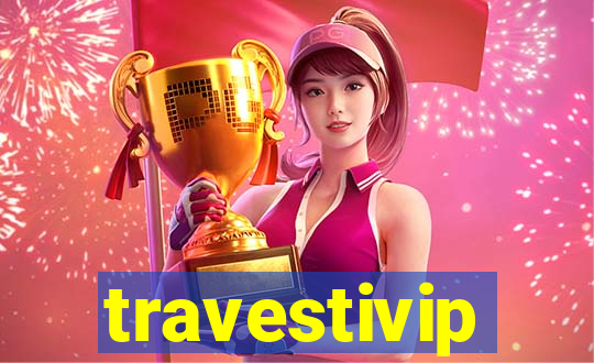 travestivip