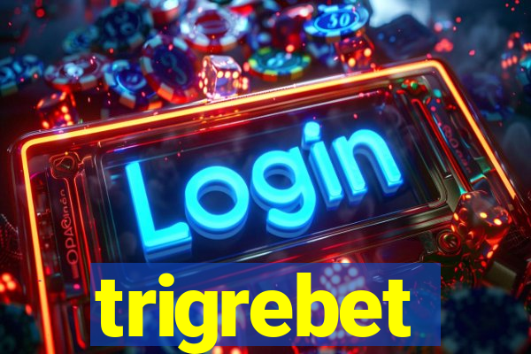 trigrebet