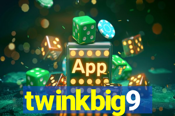 twinkbig9