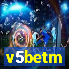 v5betm