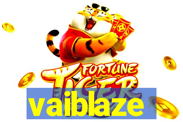 vaiblaze