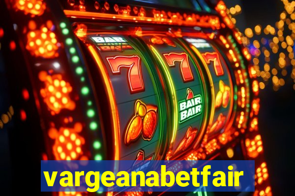 vargeanabetfair